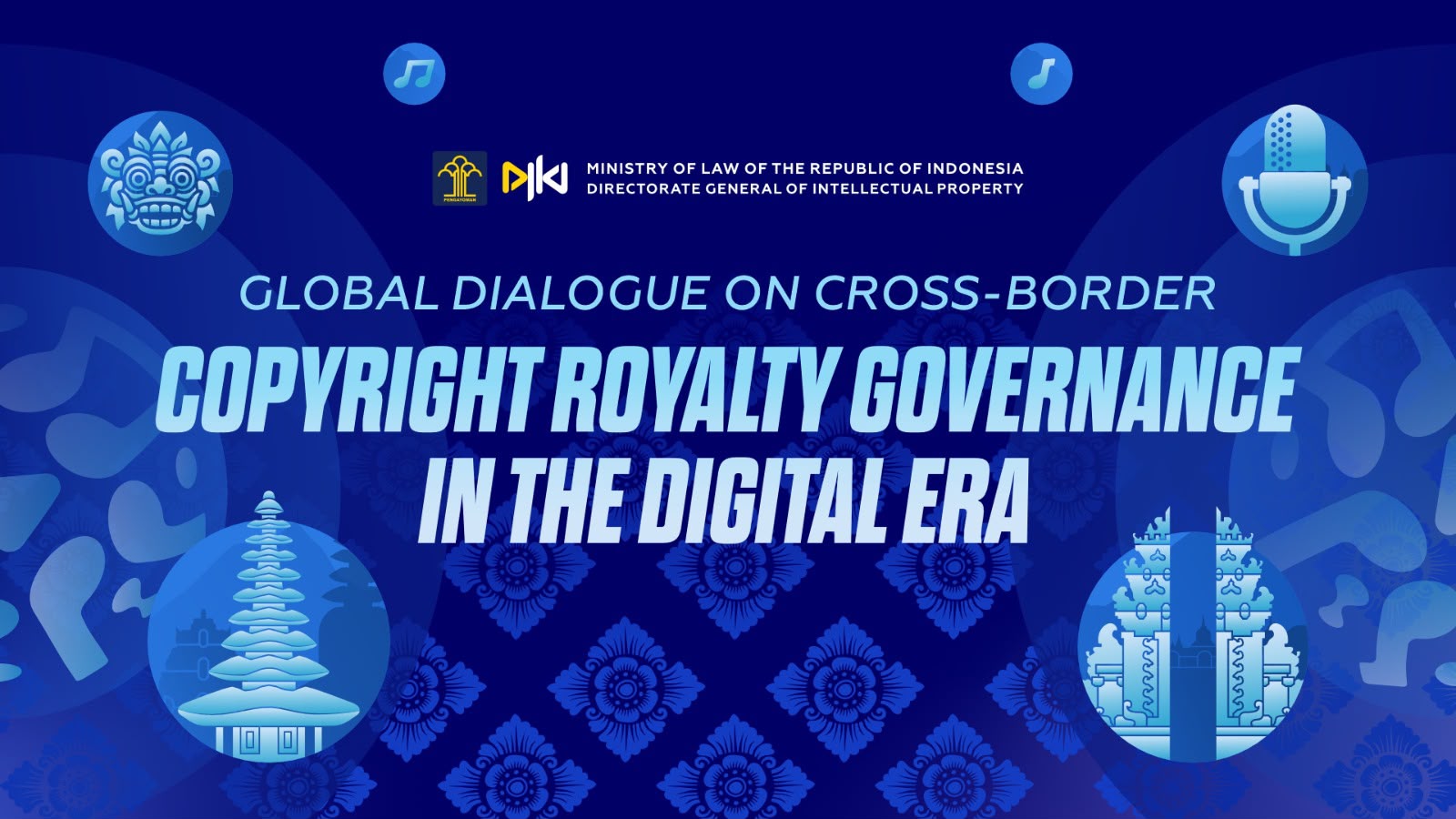 Indonesia Gelar Dialog Global Bahas Tata Kelola Royalti Hak Cipta Lintas Negara Indonesia Gelar Dialog Global Bahas Tata Kelola Royalti Hak Cipta Lintas Negara